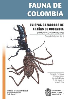 fauna de colombia: avispas cazadoras de arañas de colombia (ebook)-fernando fernández-valentina castro-juanita rodríguez-9789587833102