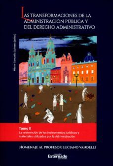 las transformaciones de la administracion publica y del derecho administrativo. tomo ii (ebook)-sergio gonzalez rey-sergio andres gonzalez rodriguez-diego felipe contreras-9789587903102