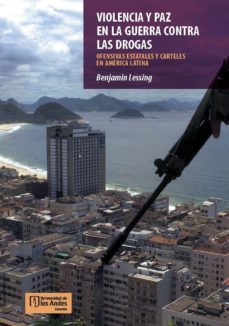 violencia y paz en la guerra contra las drogas (ebook)-benjamin lessing-9789587980202