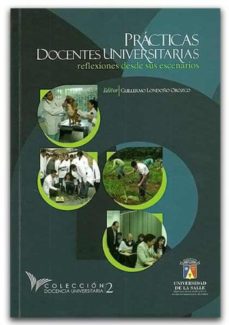 practicas docentes universitarias: reflexiones desde sus escenarios. volumen 2 (ebook)-londoño orozco guillermo-9789588572802