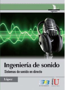 ingenieria de sonido sistemas de sonido en directo-daniel lopez feo-9789588675602