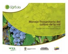 manejo fitosanitario del cultivo de la vid (vitis vinifera y v.labrusca) medidas para la temporada invernal (ebook)-9789588779102