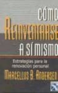como reinventarse a si mismo: estrategias para la renovacion pers onal-marcellus b. andersen-9789681336202