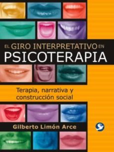 el giro interpretativo en psicoterapia-gilberto limon arce-9789688605202