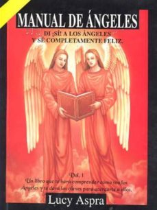 manual de angeles: di ¡si! a los angeles y se completamente feliz (3ª ed.)-9789709220902