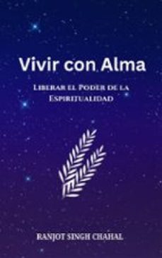 vivir con alma: liberar el poder de la espiritualidad (ebook)-9789742847302