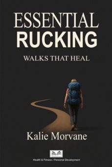 essential rucking (ebook)-kalie morvane / luiz santos-9789809670102