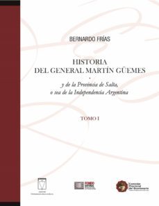 historia del general martin guemes... tomo i (ebook)-bernardo frias-9789871929702