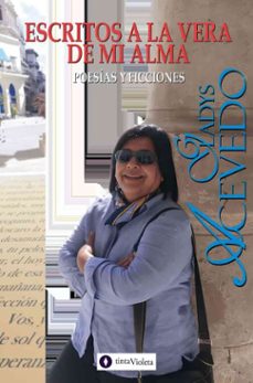 escritos a la vera de mi alma (ebook)-gladys mercedes acevedo-9789874114402
