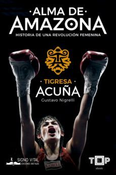 tigresa acuña. alma de amazona (ebook)-gustavo nigrelli-9789874788702