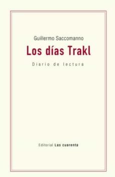 los dias trakl. diario de lectura-guillermo saccomanno-9789874936202
