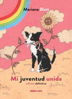 mi juventud unida (ebook)-mariano blatt-9789874941602