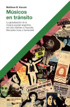 musicos en transito (ebook)-matthew b. karush-9789876299602