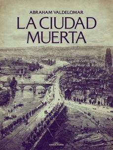 la ciudad muerta (ebook)-abraham valdelomar-9789877444902