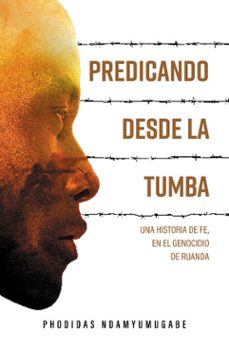 predicando desde la tumba (ebook)-phodidas ndamyumugabe-9789877984002