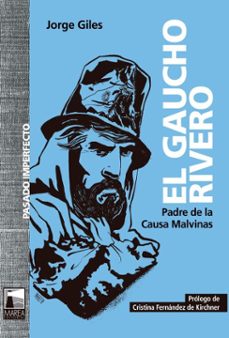 el gaucho rivero (ebook)-jorge giles-9789878230702
