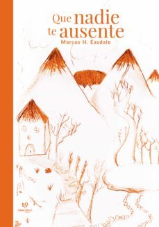 que nadie te ausente (ebook)-marcos easdale-9789878242002