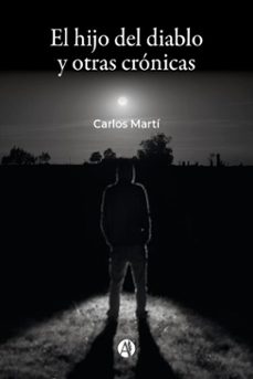 el hijo del diablo y otras cronicas (ebook)-carlos martí-9789878729602