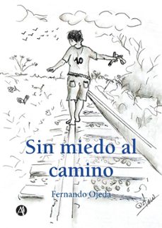 sin miedo al camino (ebook)-fernando ojeda-9789878751702