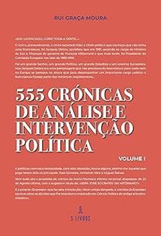 555 cronicas de analise e de intervenço politica. volume i-rui graça moura-9789895861002