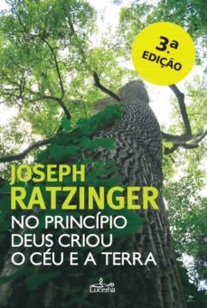 no princípio deus criou o céu e a terra - 3ª ed. (ebook)-joseph benedicto xvi ratzinger-9789897161902
