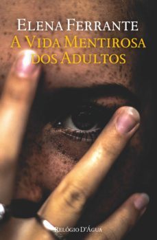 a vida mentirosa dos adultos (ebook)-elena ferrante-9789897831102