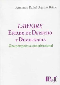 lawfare. estado de derecho y democracia-armando rafael aquino britos-9789915650302