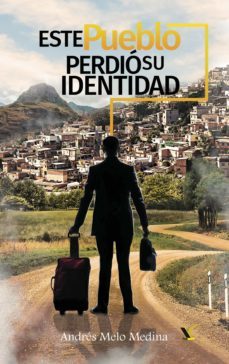 este pueblo perdio su identidad (ebook)-andres melo medina-9789945094602