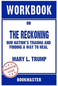 workbook on the reckoning: our nation's trauma and finding a way to heal by mary l. trump | discussions made easy (ebook)-9791221329902