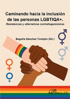 caminando hacia la inclusion de las personas lgbtiqa+ (ebook)-begoña sánchez torrejón-9791370065102