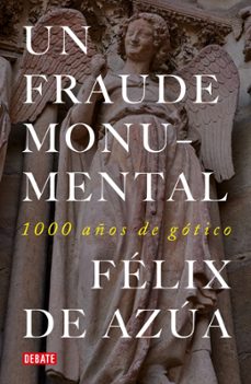 un fraude monumental-felix de azua-9791387600402