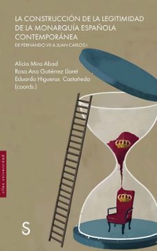 la construcción de la legitimidad de la monarquía española contemporánea-9791387694302