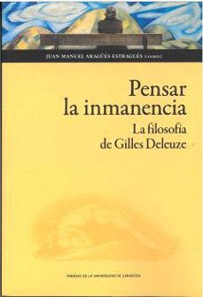 pensar la inmanencia. la filosofia de gilles deleuze-juan manuel aragues-9791387705602