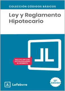 ley y reglamento hipotecario (12ª ed.)-9791387732202