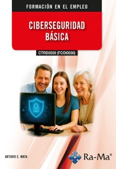 (ctrd0030) (fcoi0030) - ciberseguridad basica-arturo enrique mata garcia-9791387764302