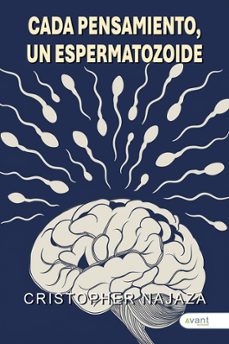 cada pensamiento, un espermatozoide-cristopher najaza-9791387805302