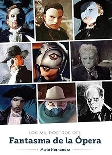 los mil rostros del fantasma de la opera-mario hernandez-9791387995102