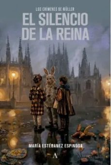 el silencio de la reina-maria estebanez-9791399158502