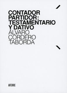 contador partidor: testamentario y dativo-alvaro cordero taborda-9791399188202