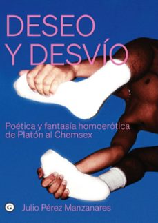 deseo y desvio-julio perez manzanares-9791399189902