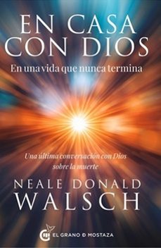 en casa con dios (última conversación con dios sobre la muerte)-neale donald walsch-9791399236002