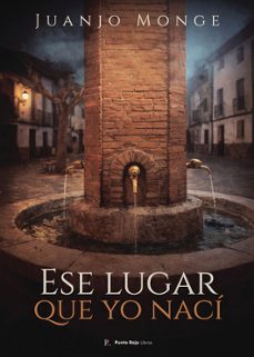ese lugar que yo naci-juan jose monge escolano-9793343590802