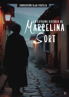 la extraña historia de marcelina sort-concepcion clar forteza-9796387397802