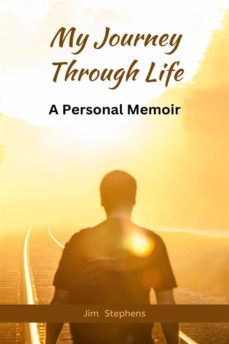 my journey through life (ebook)-jim stephens-9798215598702