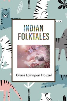 indian folktales-grace lalrinpari hauzel-9798223774402