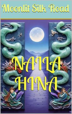 moonlit silk road (ebook)-naila hina-نائلہ حنا-9798224737802