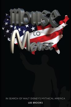 mouse to mouse: in search of walt disney's mythical america (ebook)-lee brooks-9798227191502