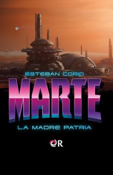 marte, la madre patria.-esteban corio-9798227890702