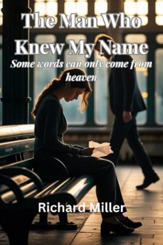 the man who knew my name (ebook)-richard miller-9798231203802