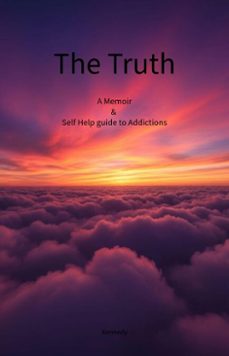 the truth  a christian based  self help guide to addictions &amp; memoir (ebook)-9798231327102